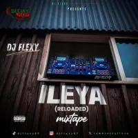 Ileya Reloaded Mixtape (2026)