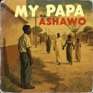 My Papa Na Ashawo