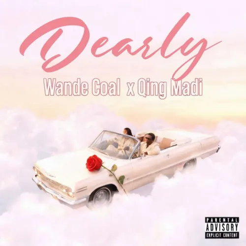 Wande Coal - Dearly (feat. Qing Madi)