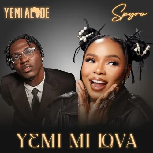 Yemi Alade - Yemi Mi Lova (feat. Spyro)
